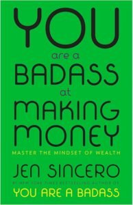 You Are a Badass at Making Money