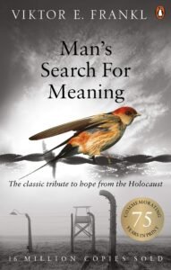 Man’s Search for Meaning