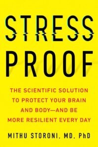 Stress-Proof: The Scientific Solution to Protect Your Brain and Body — and Be More Resilient Every Day
