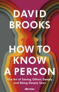 How to Know a Person: The Art of Seeing Others Deeply and Being Deeply Seen